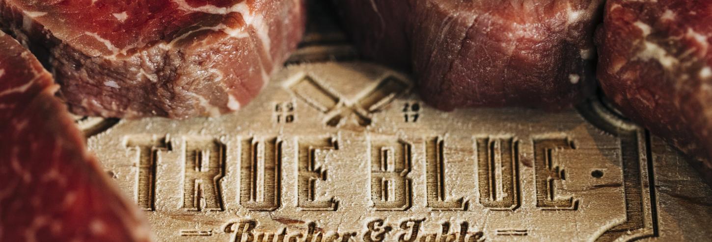 True Blue Butcher & Table Steaks